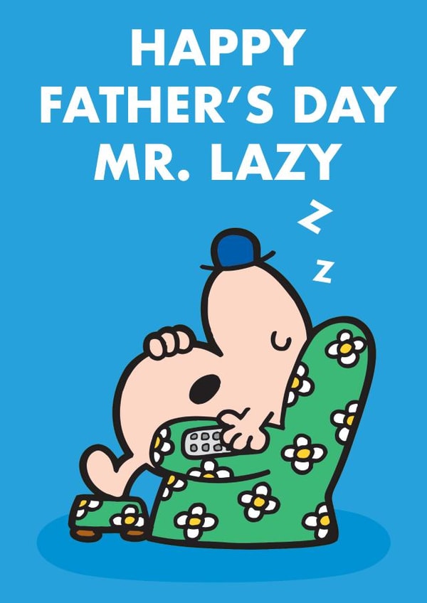 Cute Father's Day Card - Mr. Lazy created by Mr. Men