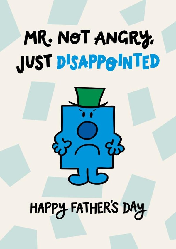 Funny Father’s Day Card - Mr Men - Mr Not Angry, Just Disappointed created by Mr. Men