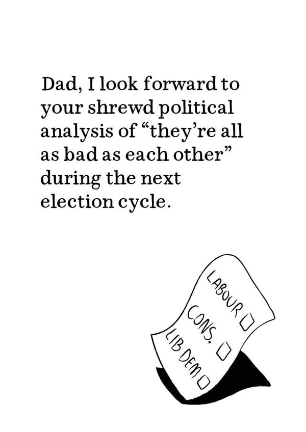 Funny Father's Day Card - General Election - Politicians As Bas As Eachother created by Very British Problems