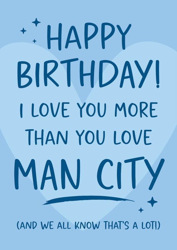 Funny Birthday Card - For Him - Football Joke - Man City created by Tiger Feet Creations
