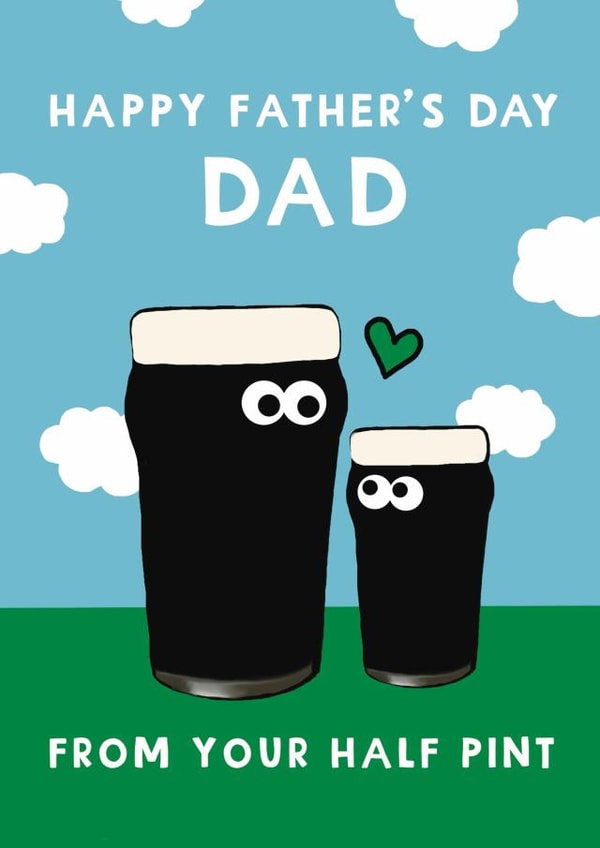 Cute Father’s Day Card - From Your Half Pint - Irish Stout Guiness created by Giddy Kipper