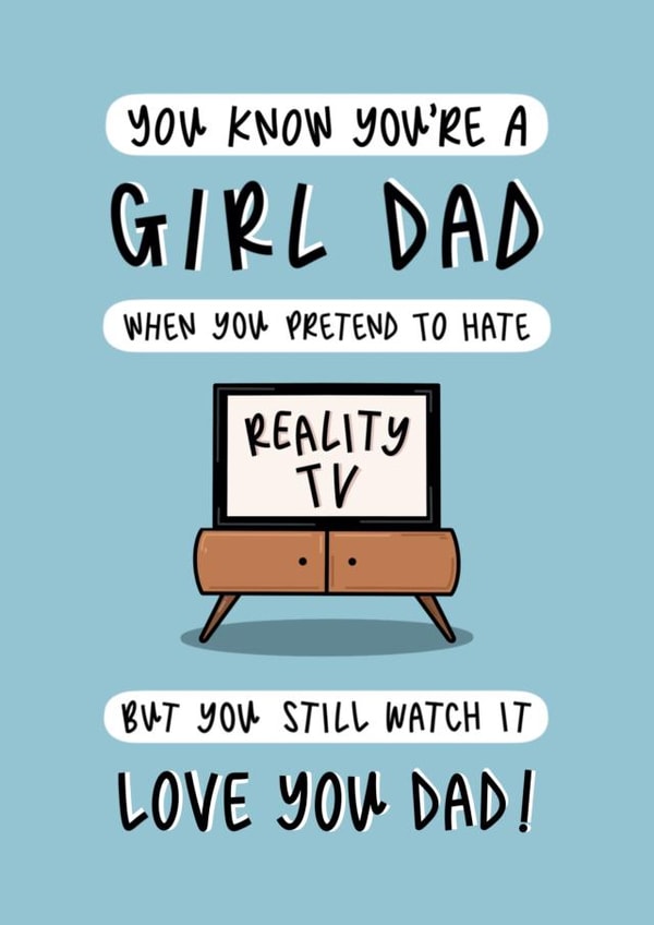 Cute Father’s Day Card - I’m A Girl Dad - Viral TikTok - Reality TV - From Daughter created by Muses & May 
