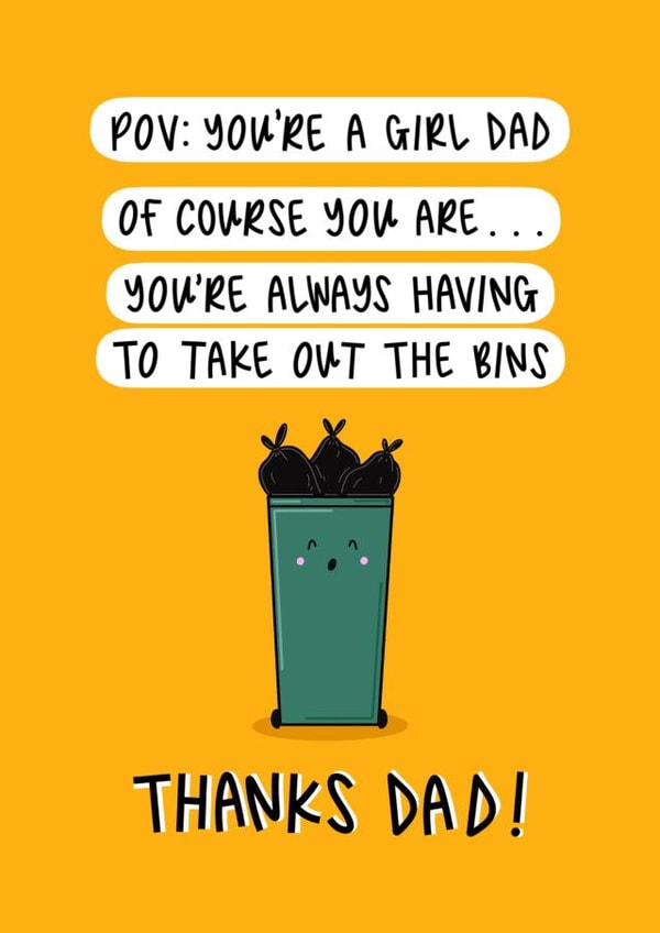 Cute Father’s Day Card - I’m A Girl Dad - Viral TikTok - The Bin Dad - From Daughter created by Muses & May 