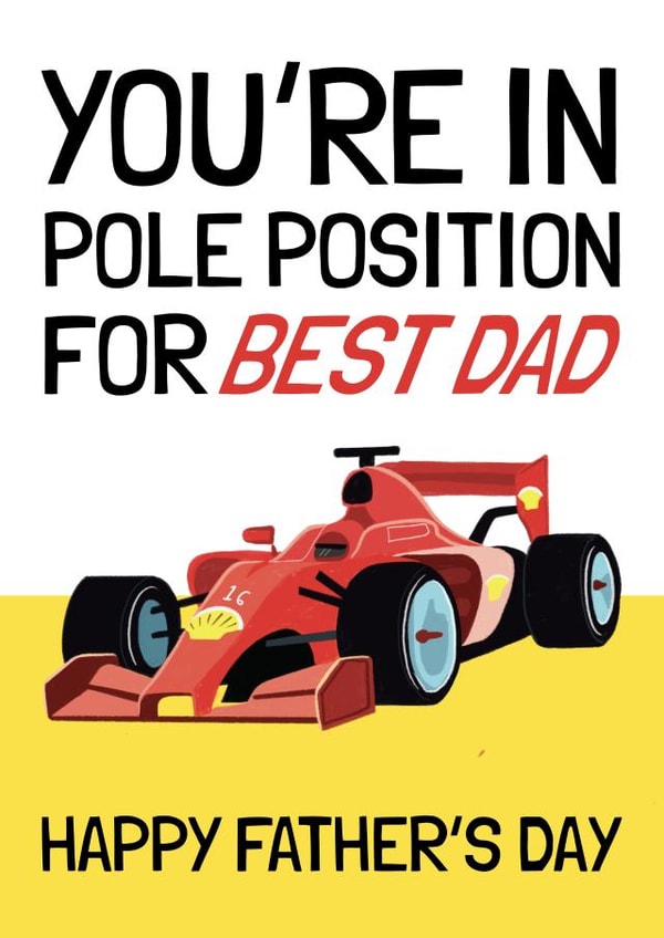 Funny F1 Father's Day Card - Formula 1 Grand Prix - Pole Position Pun created by AbiGoLucky