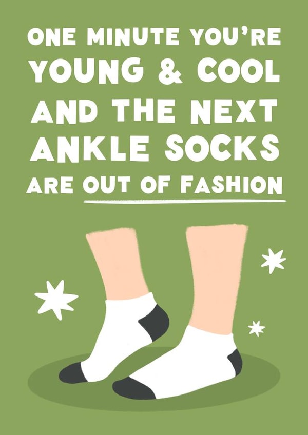 Funny Ankle Socks Birthday Card - Millennials Birthday Age Joke - Out Of Fashion created by @tikkled.pink