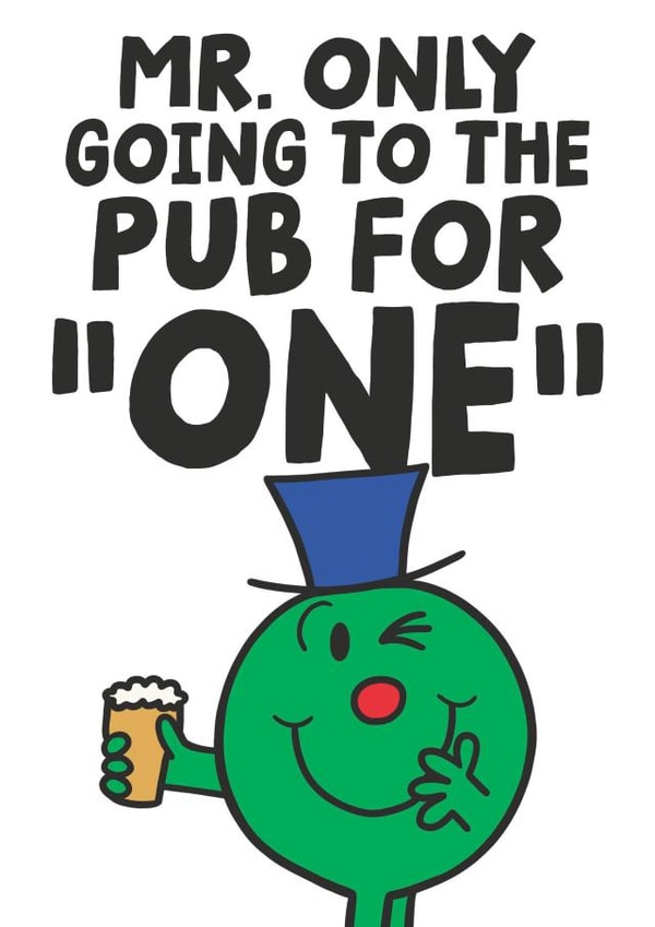 Cheeky Father's Day Card - Mr. Men - Mr. Fib - Only Going To The Pub For One created by Mr. Men