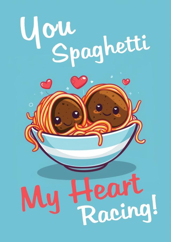 Cute Love and Friendship Card for Valentine - You Spaghetti my Heart Racing! created by Mr Walrus