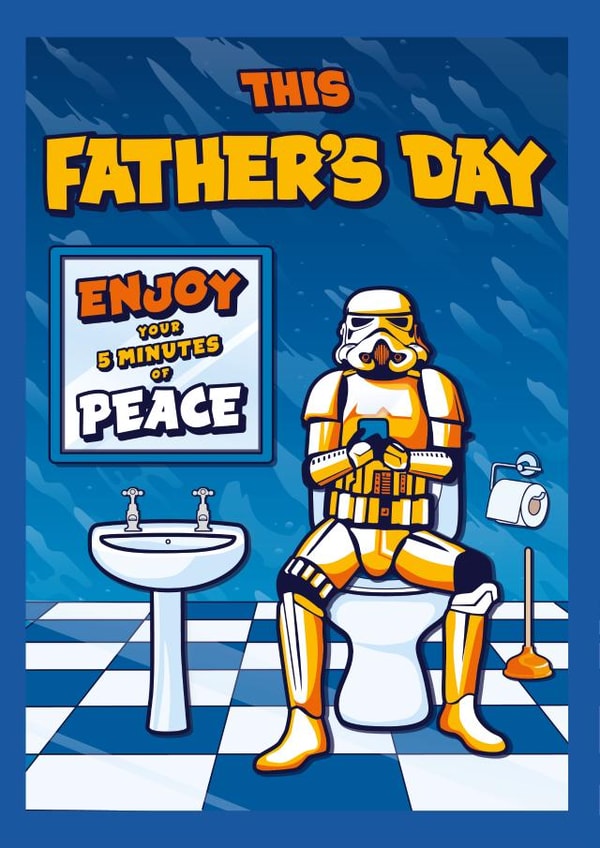 Funny Father's Day Card - Star Wars Stormtrooper - 5 Minutes Of Peace created by Cardology