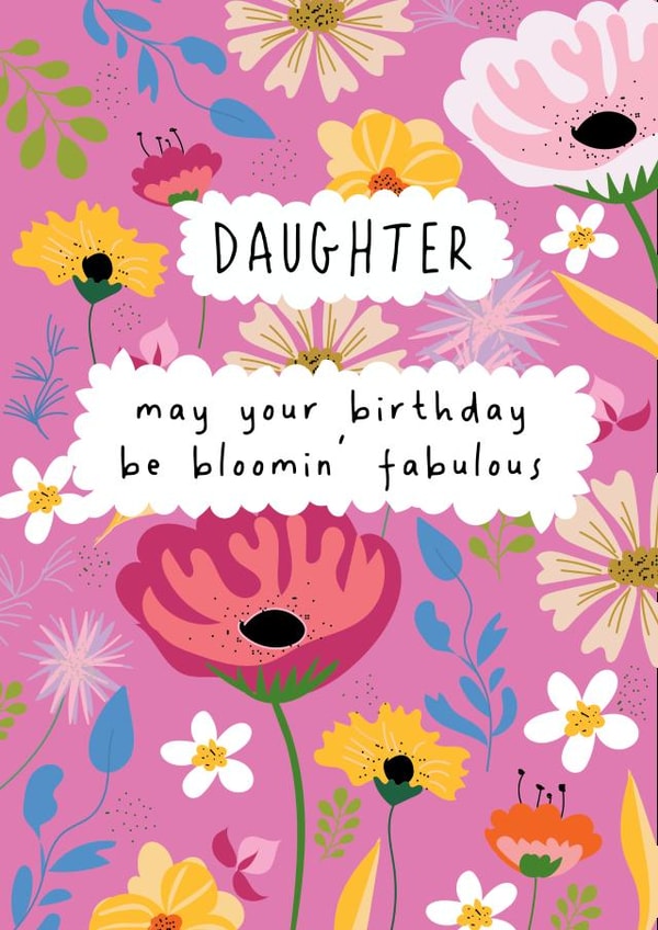 Pretty Birthday Card - Daughter - Bloomin' Fabulous created by @Laura Lonsdale Designs