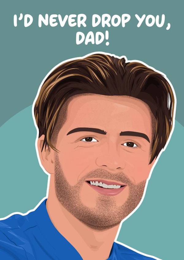 Funny Fathers Day Card - Jack Grealish - Dropped From England Football Team created by Pink + Pip