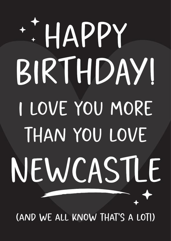 Funny Birthday Card - Newcastle United Football Club - For Him created by Tiger Feet Creations