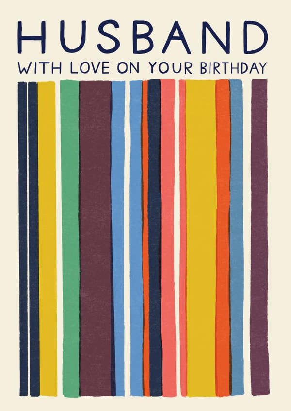 Arty Birthday Card - Husband - Stripes created by Laura Darrington Design Ltd.