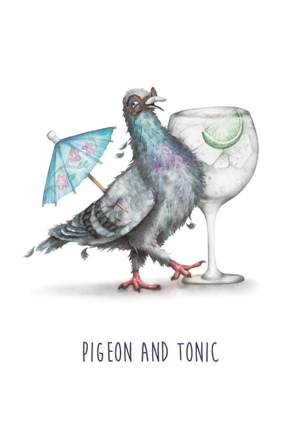 Funny Birthday Card - Pigeon and Tonic created by Citrus Bunn