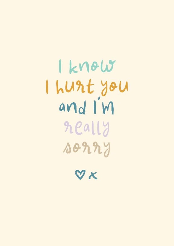 Cute Sorry Card - I Hurt You And I'm Really Sorry created by Rebecca Prinn
