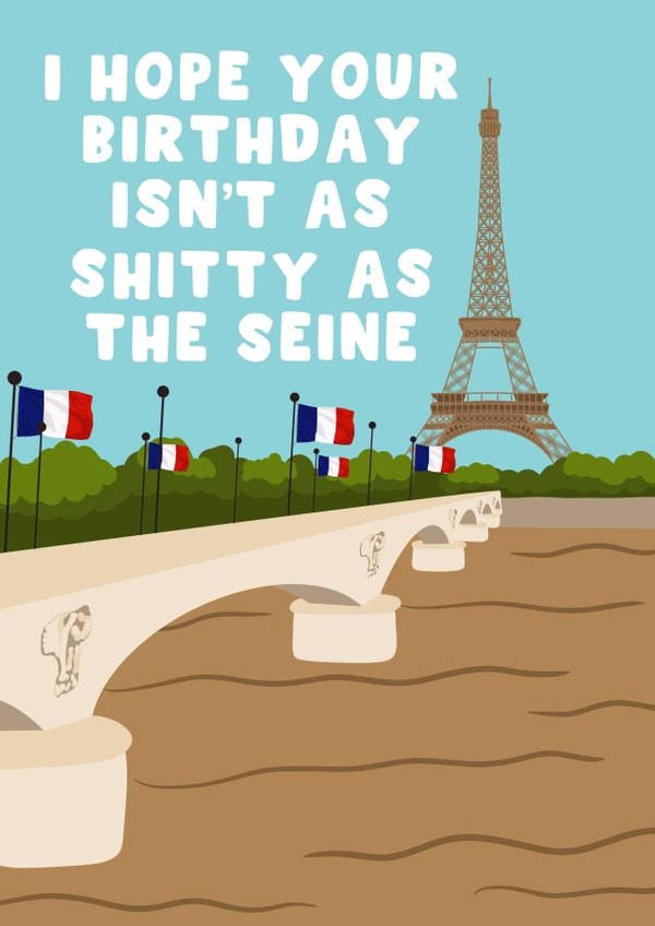 Funny Birthday Card - Paris Olympics - Shitting In The Seine River Protest created by Pink Peach Cards