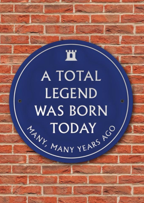 Funny Birthday Card - Heritage Plaque - Total Legend Was Born Today created by Brainbox Candy