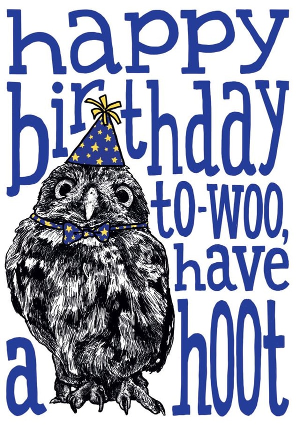 Cute Birthday Card - Owl - Happy birthday to-woo, have a hoot created by The Visual Narrator