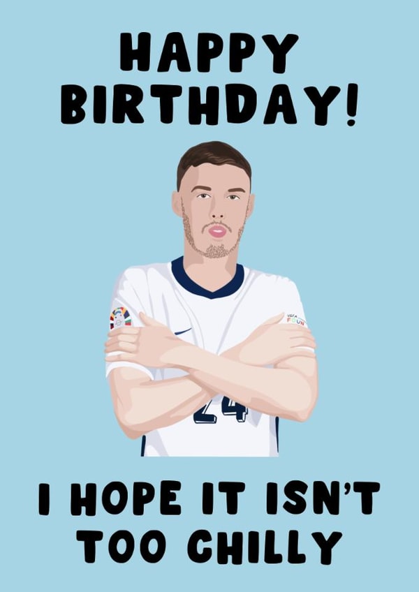 Funny Birthday Card - Hope It Isn't Too Chilly - Cole Palmer England Football created by Pink Peach Cards