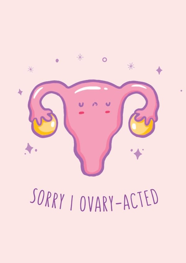 Sorry I Ovary-Acted Card | Cute Funny Apology Card created by Angel Kao Designs