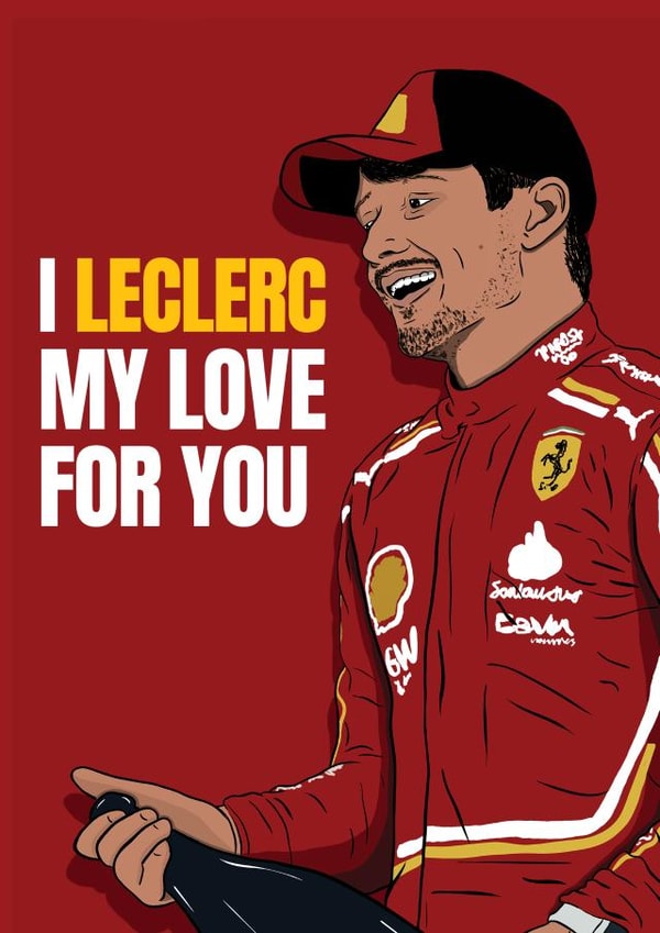 Funny Anniversary Card - Charles Leclerc - F1 Love created by DanAllen20