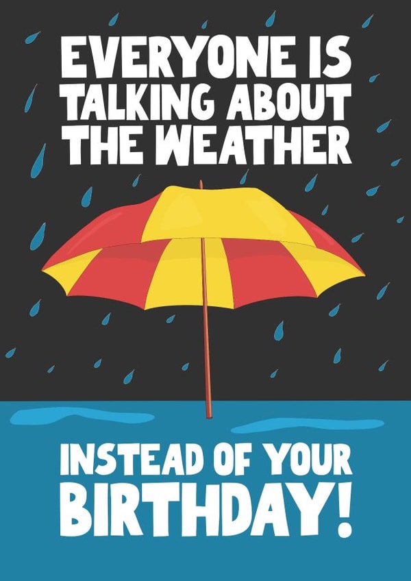 Funny Birthday card - June and July Birthday - Talking About The Weather created by Pickled Prints