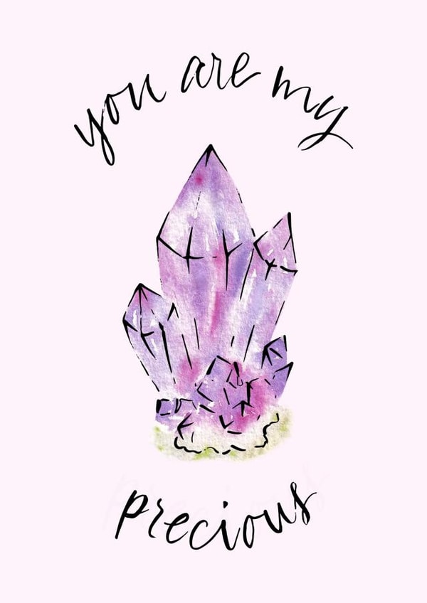Precious card for you loved one - You are my Precious - Amethyst Crystal created by Vivi Stiva • Illustration