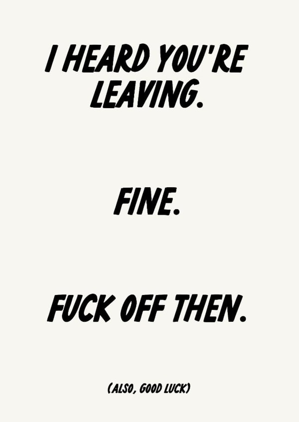 Funny Rude Leaving Card - Fuck Off Then created by The Marmalade Cat