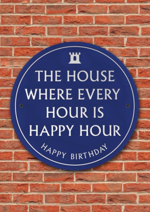 Funny Birthday Card - Every Hour is Happy Hour - Heritage Plaque created by Brainbox Candy