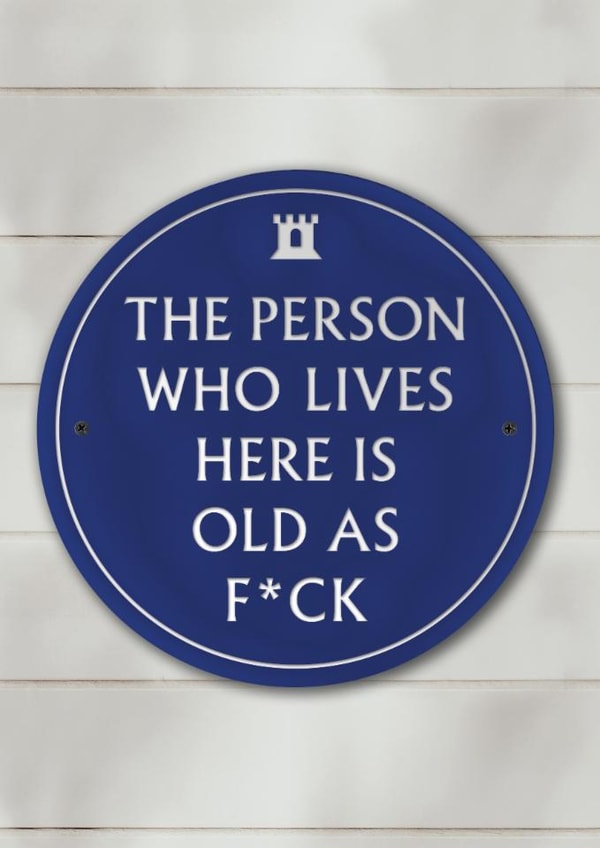 Funny Birthday Card - Old As F*ck - Heritage Plaque created by Brainbox Candy