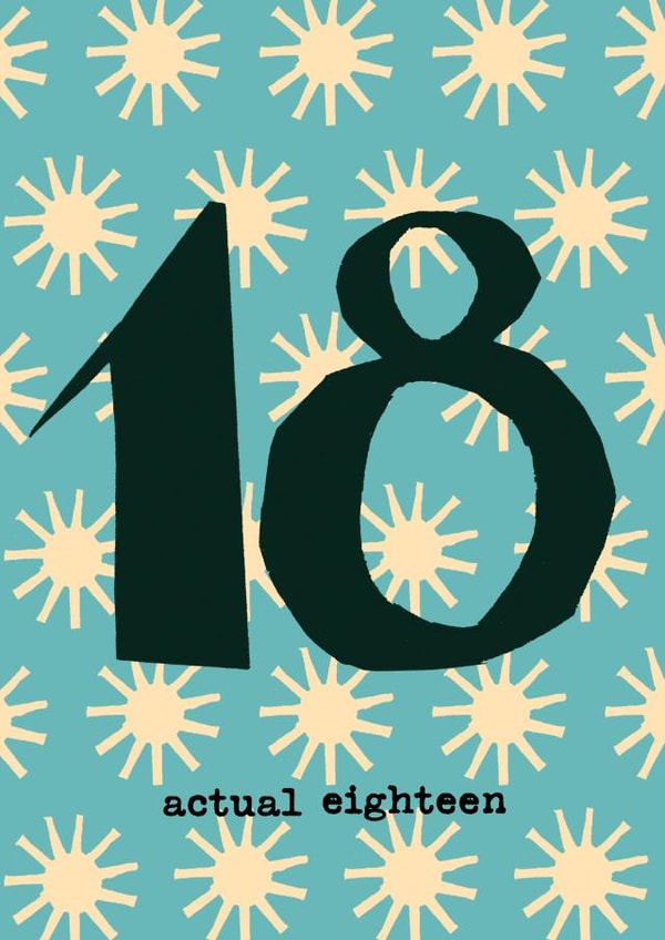 Actual Eighteen - 18th Birthday Card created by Poet and Painter