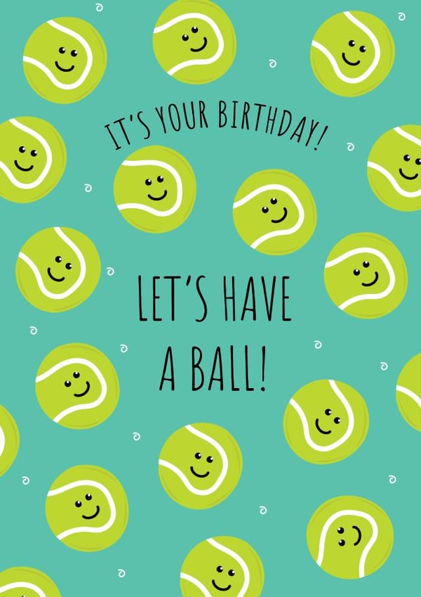 Cute Birthday Card - Let's Have A Ball - Tennis Pun created by @Laura Lonsdale Designs