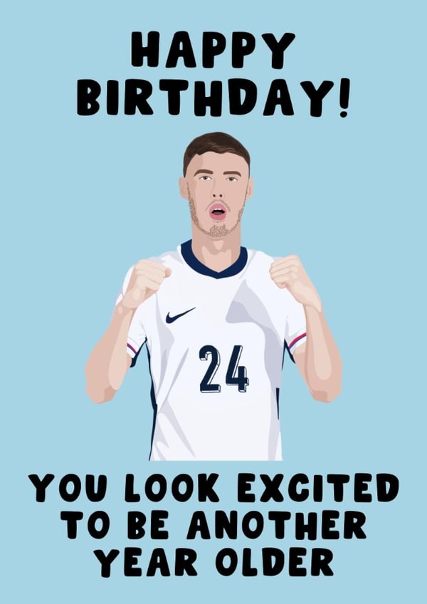Funny Birthday Card - Cole Palmer - You Look Excited Another Year Older created by Pink Peach Cards