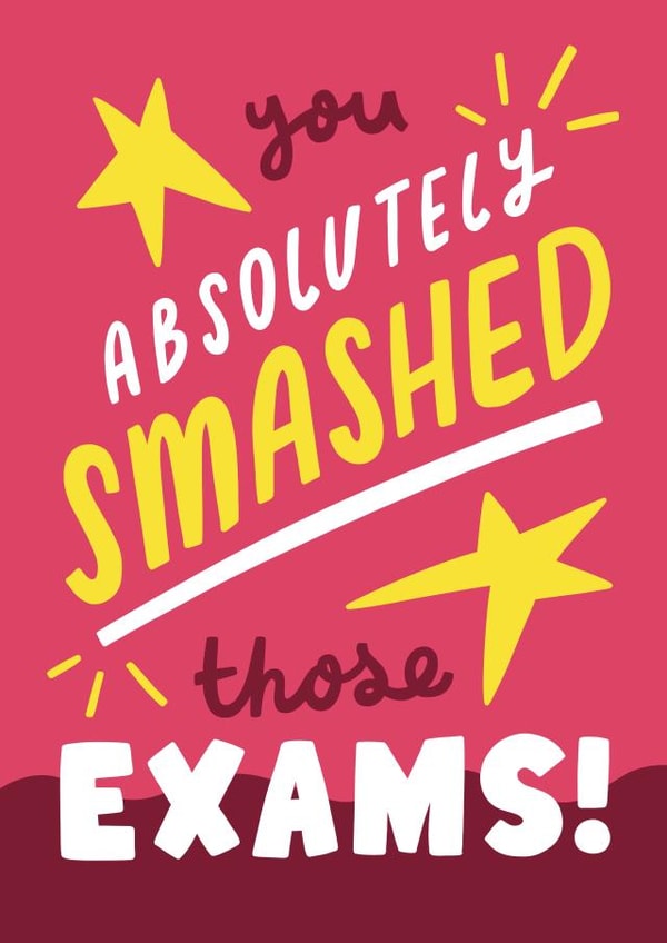Classic Exam Results Card - SATs, GCSEs, A-Levels - You Absolutely SMASHED Those Exams! created by Josie Gledhill