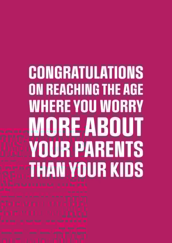 Funny Birthday Card - Getting Older - Worrying About Parents created by PEA GREEN PRINTS