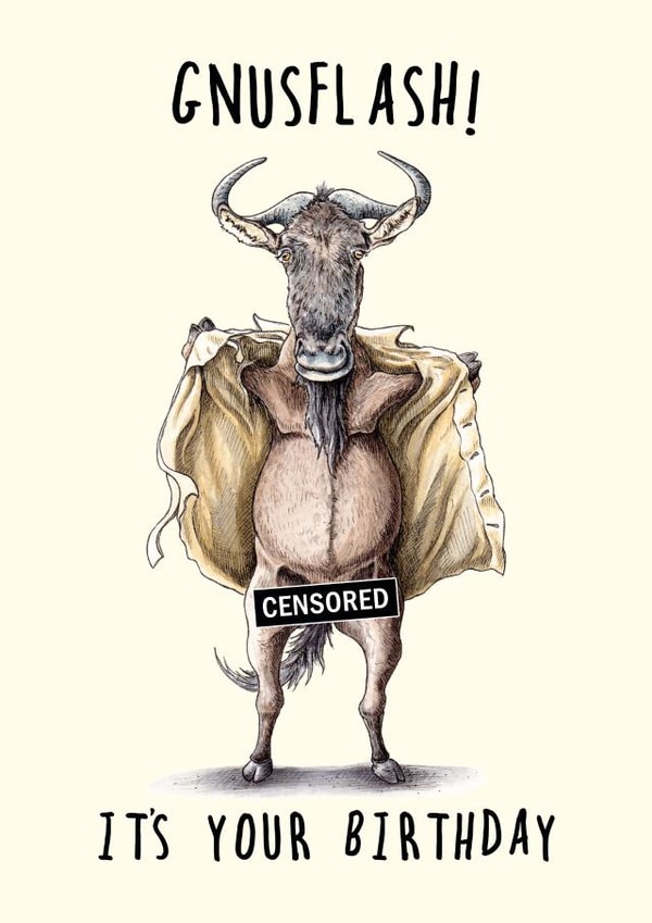 Funny Birthday Card - Naughty Gnu Flashing - Pun created by Bewilderbeest