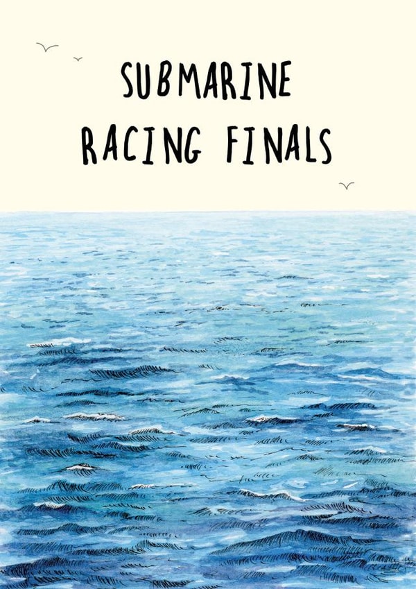 Funny Birthday Card - Submarine Racing Finals created by Bewilderbeest