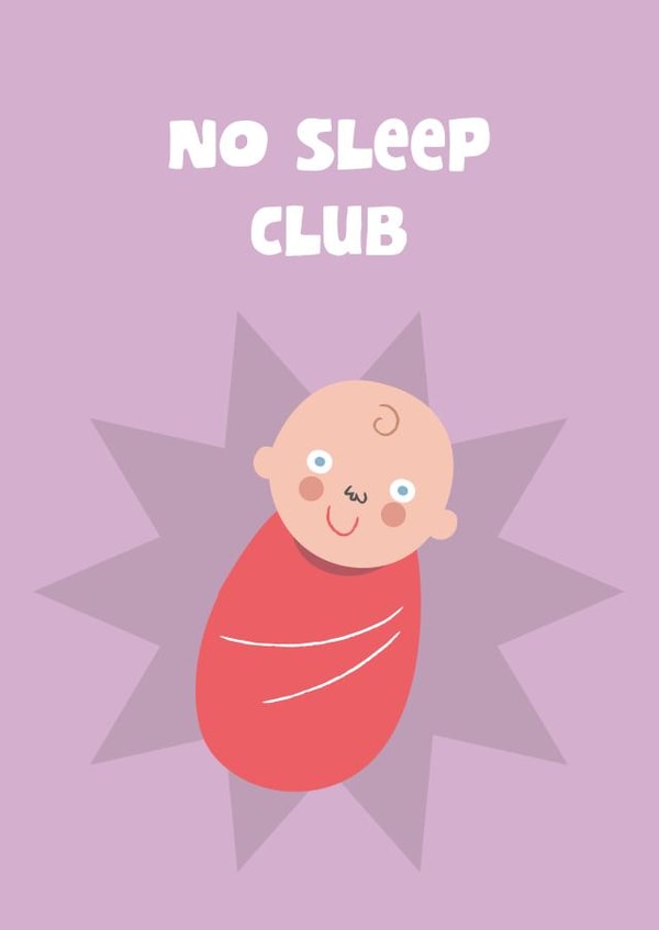 Funny New Baby Card - No Sleep Club created by Kieron Haughton