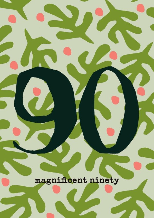 Magnificent Ninety - 90th Birthday Card created by Poet and Painter