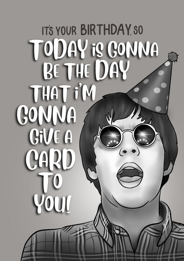 Funny Birthday Card - Music Oasis Wonderwall Lyrics - Give A Card To You created by I Draw Stuff 