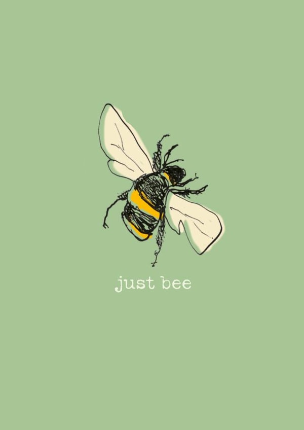 Wholesome Greetings Card - Just Bee - Supportive created by Poet and Painter