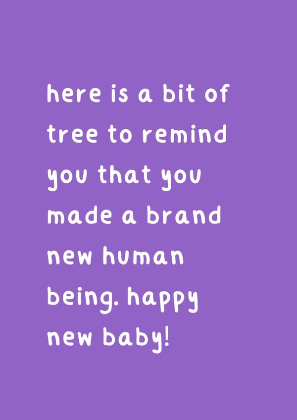 Funny New Baby Card - Bit Of Tree To Remind You Of The Baby created by Bit of Tree Cards