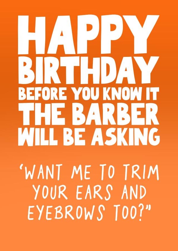 Funny Birthday Card - For Him - Trim Ears & Eyebrows - Getting Older created by Pickled Prints