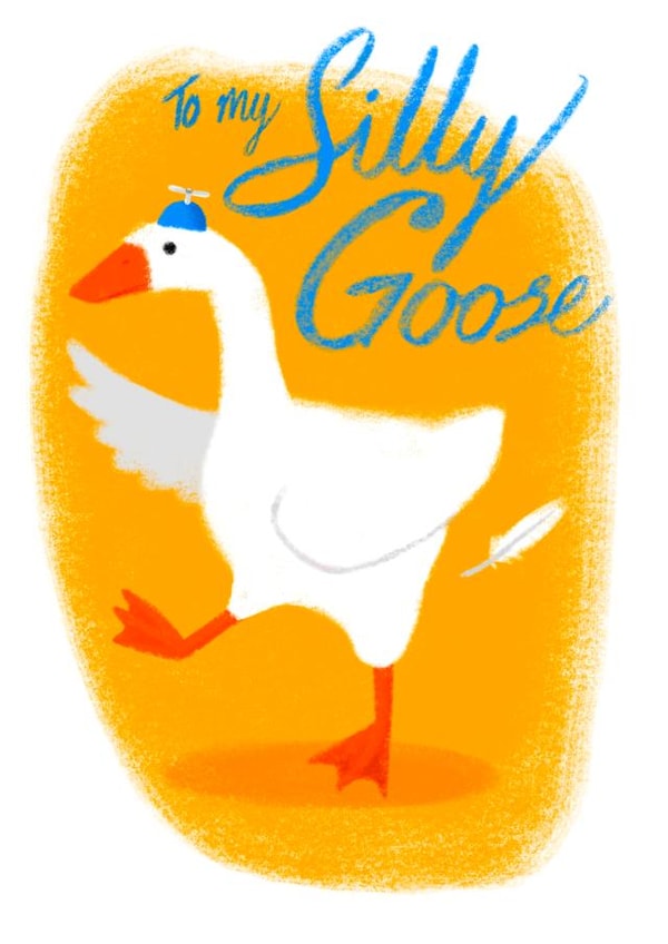 Funny Anniversary Card - Silly Goose created by Pretty Pretty Bad