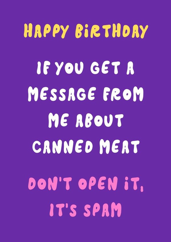 Funny Birthday Card - Spam Message Pun created by Krafty Kitsune