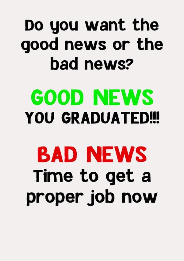Funny Graduation Card - Good News/Bad News - Proper Job created by Stars + Hearts Designs