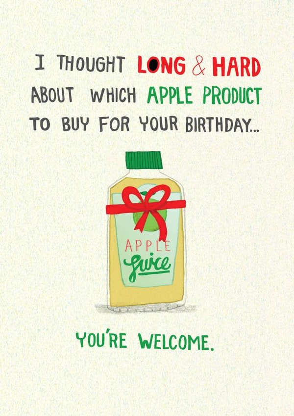 Funny Birthday Card - Apple Juice - Apple Products created by Pencilface