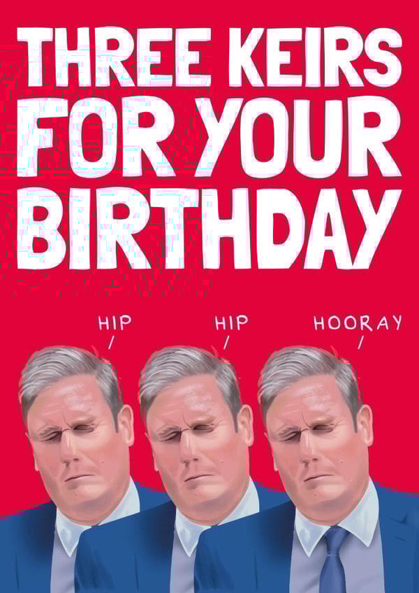 Funny Birthday Card - Labour - Keir Stamer created by AbiGoLucky