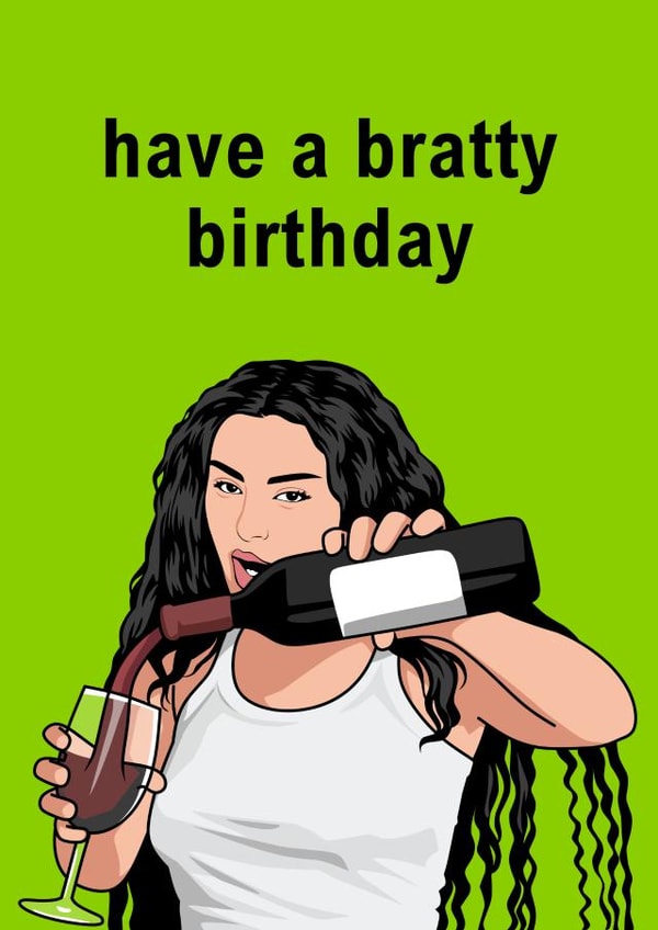 Funny Birthday Card - Charli XCX Brat - Bratty Birthday created by Sundiva Designs