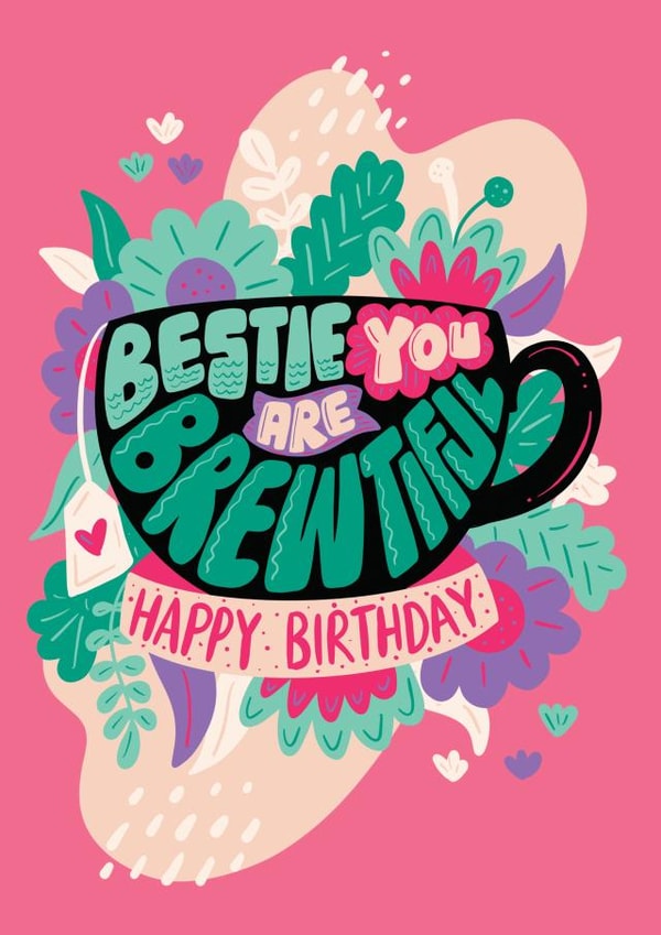 Cute Birthday Card - For Best Friend - Tea Pun | thortful