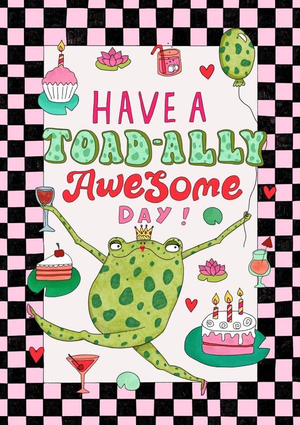 Arty Birthday Card - Have A Toad-ally Awesome Day - Toad Pun created by PonkyWots